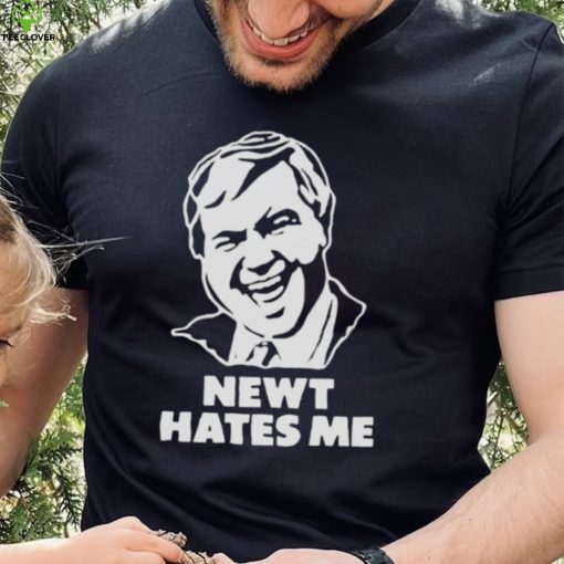 newt hates me shirt