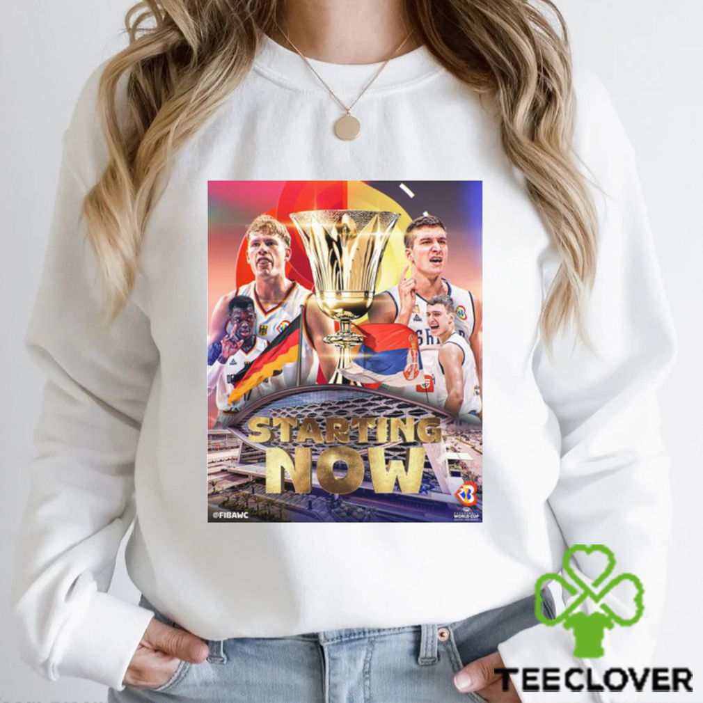 nice germany v serbia starting now shirt men nice germany v serbia starting now shirt men