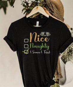 nice naughty I swear I tried Christmas checklist hoodie, sweater, longsleeve, shirt v-neck, t-shirt