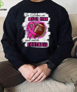 In October We Wear Pink And Watch Football Breast Cancer Women T Shirt0