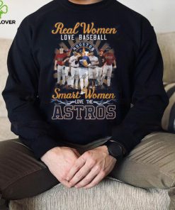 Real Women Love Baseball Smart Women Love The Astros T Shirt