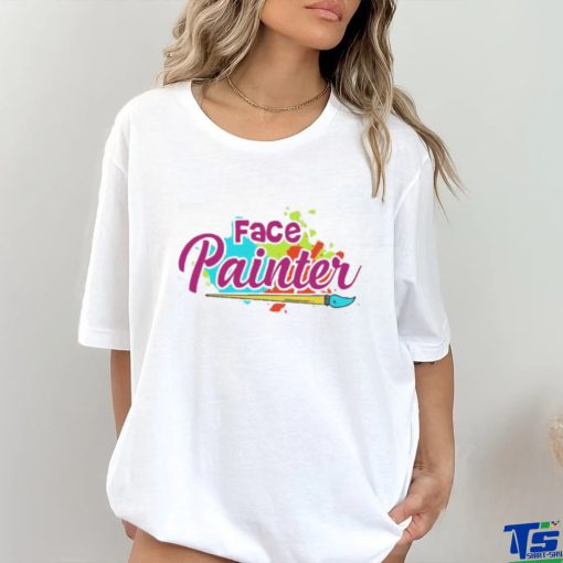 Face Painter Gift For Makeup Artist hoodie, sweater, longsleeve, shirt v-neck, t-shirt