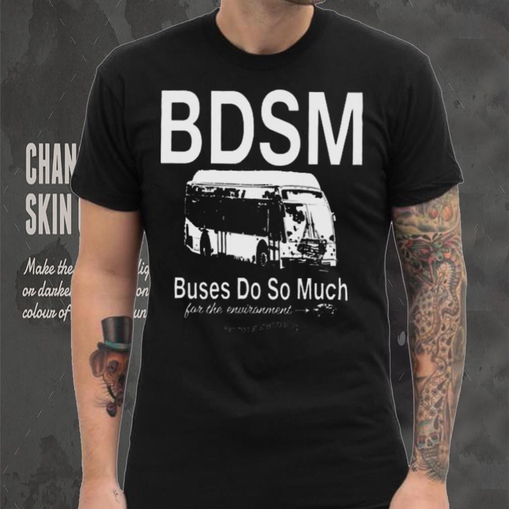 official josh vredevrooooom bdsm buses do so much for the environment 2023 shirt t shirt den official josh vredevrooooom bdsm buses do so much for the environment 2023 shirt t shirt den