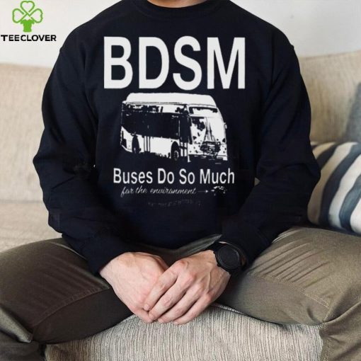 official josh vredevrooooom bdsm buses do so much for the environment 2023 shirt t shirt den