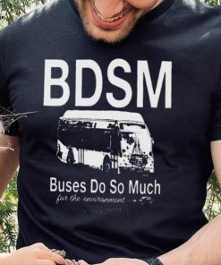 official josh vredevrooooom bdsm buses do so much for the environment 2023 shirt t shirt den