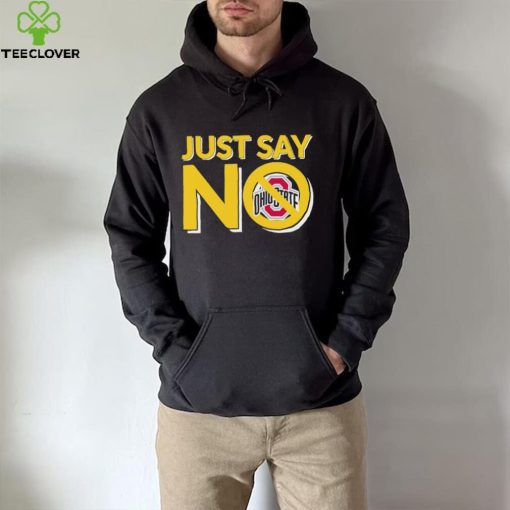 official just say no ohio state buckeyes t hoodie, sweater, longsleeve, shirt v-neck, t-shirt hoodie, sweater, longsleeve, shirt v-neck, t-shirt