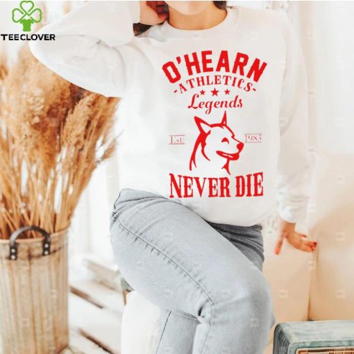 ohearn athletics legends never die logo hoodie, sweater, longsleeve, shirt v-neck, t-shirt hoodie, sweater, longsleeve, shirt v-neck, t-shirt trang