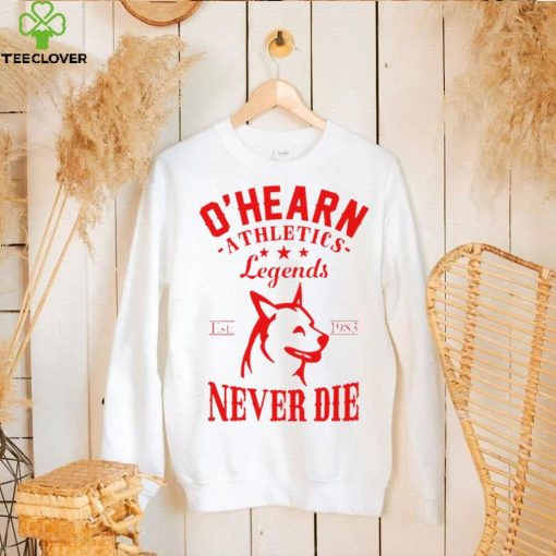 ohearn athletics legends never die logo hoodie, sweater, longsleeve, shirt v-neck, t-shirt hoodie, sweater, longsleeve, shirt v-neck, t-shirt trang