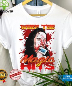 When the Magic blood art shirt