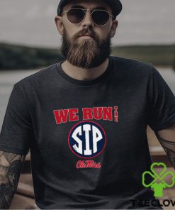 ole miss football we run the sip t shirt