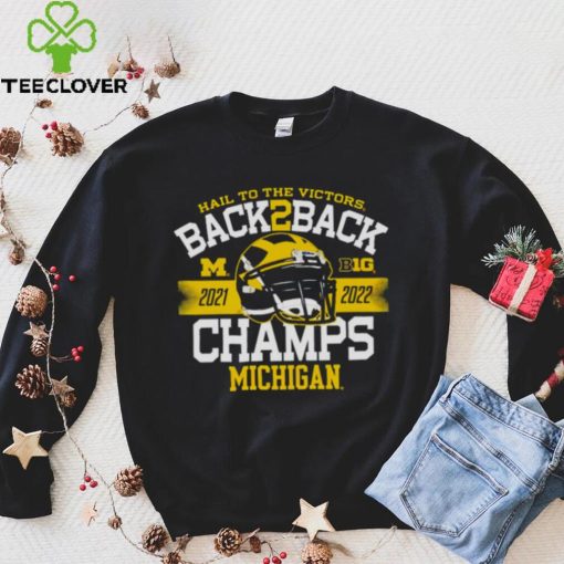 Michigan Wolverines hail to the victors back to back champs hoodie, sweater, longsleeve, shirt v-neck, t-shirt