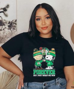 oopy Fist Bump Charlie Brown Boston Celtics Forever Not Just When We Win Shirt
