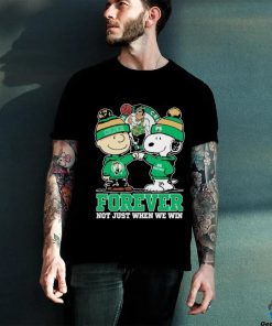 oopy Fist Bump Charlie Brown Boston Celtics Forever Not Just When We Win Shirt