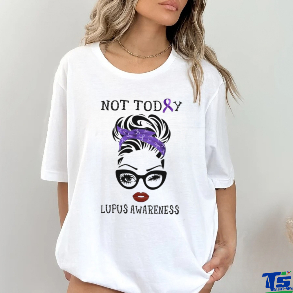 original not today lupus awareness shirt original not today lupus awareness shirt