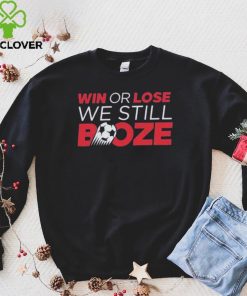 Win Or Lose We Still Booze USA Soccer Shirt