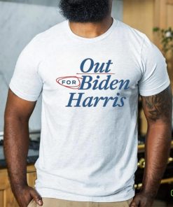 Our For Biden Harris Shirt