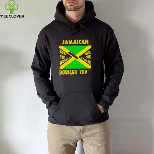 Jamaican Bobsled Team feel the rhythm feel the rhyme flag hoodie, sweater, longsleeve, shirt v-neck, t-shirt1