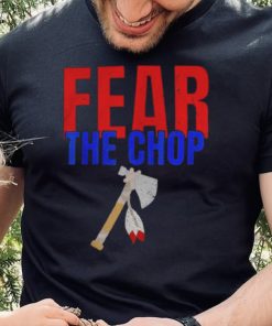 Fear the Chop T Shirt