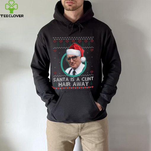 Sopranos Santa Is A Cunt Hair Away Ugly Christmas Sweater Shirt