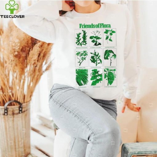 plants friends of flora art hoodie, sweater, longsleeve, shirt v-neck, t-shirt hoodie, sweater, longsleeve, shirt v-neck, t-shirt trang