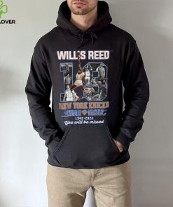 Willis Reed New York Knicks 1942 – 2023 You Will Be Missed T Shirt