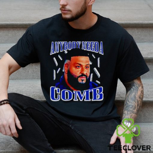 Dj Khaled Daily Anybody Need A Comb T Shirt