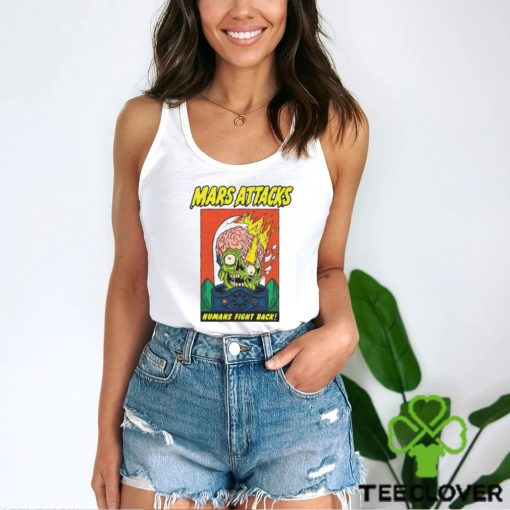 Mars attacks humans fight back hoodie, sweater, longsleeve, shirt v-neck, t-shirt