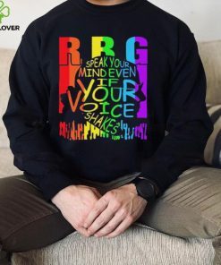 Rbg Speak Your Mind Even If Your Voice Shakes T Shirt