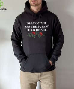 The Culture Magazine Black Girls Are The Purest Form Of Art Shirt