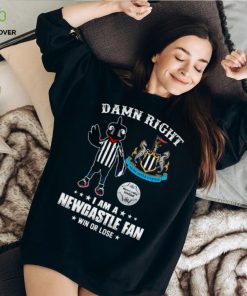 Damn Right I Am A Mascot Newcastle United Mascot Fan Win Or Lose Shirt