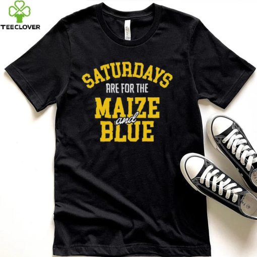 Michigan Wolverines Saturdays Are For The Maize And Blue hoodie, sweater, longsleeve, shirt v-neck, t-shirt