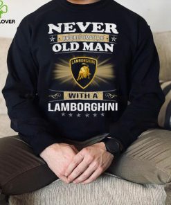 Never underestimate an old man with a lamborghinI logo shirt