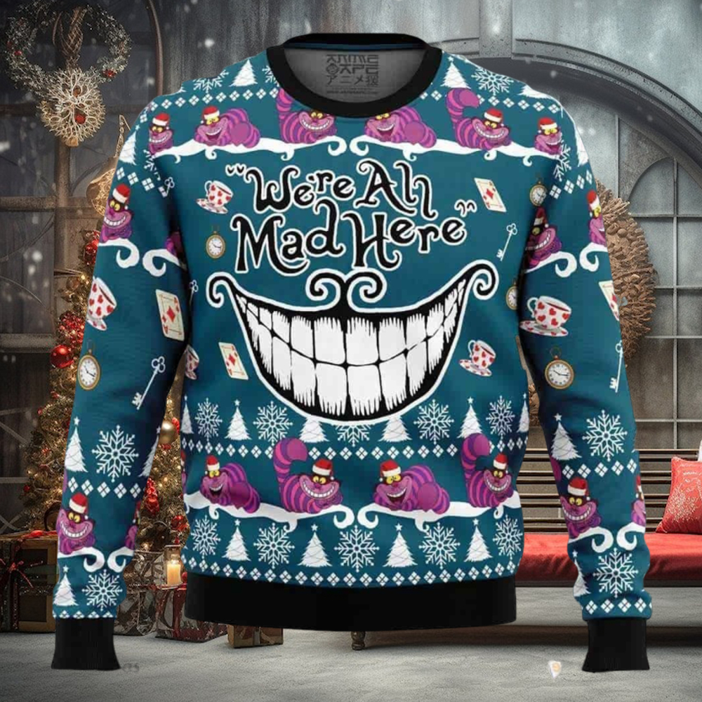 We’re All Mad Here Alice in Wonderland Ugly Christmas Sweater We’re All Mad Here Alice in Wonderland Ugly Christmas Sweater