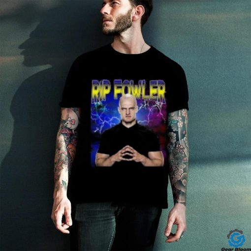 rip Fowler T Shirts