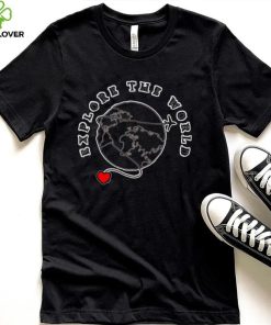 Explore the World heart Planet shirt