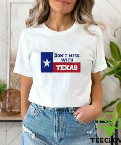 Don’t Mess With Texas Shirt