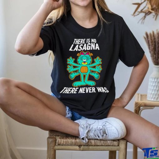 Garfield there is no Lasagna Psychedelic there never was shirt