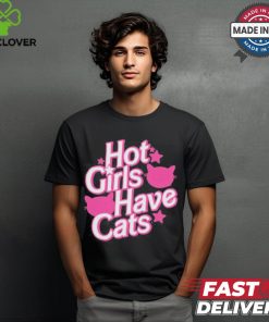 Designs Weirdlilguys Hot Girls Have Cats Shirt