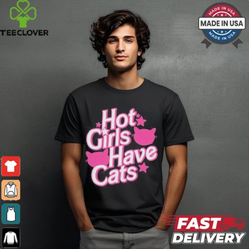 Designs Weirdlilguys Hot Girls Have Cats Shirt