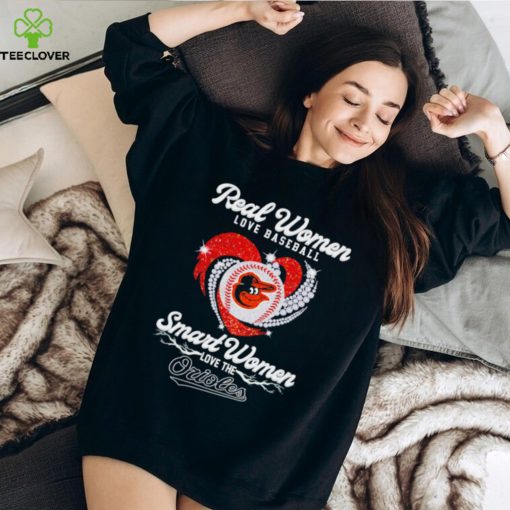 Real women love baseball smart women love the Baltimore Orioles baseball heart logo hoodie, sweater, longsleeve, shirt v-neck, t-shirt