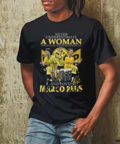 Never Underestimate A Woman Who Is A Fan Of Borussia Dortmund And Loves Marco Reus T Shirt