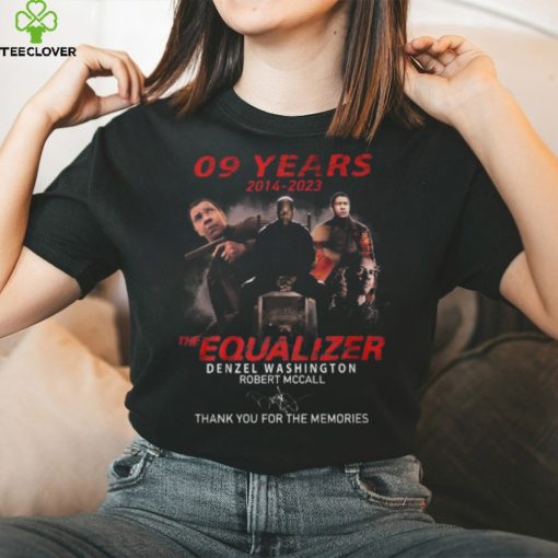 09 Years 2014 – 2023 The Equalizer Denzel Washington Robert Mccall Thank You For The Memories T Shirt