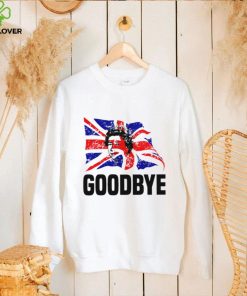 Goodbye Elizabeth II Queen of The United Kingdom hoodie, sweater, longsleeve, shirt v-neck, t-shirt