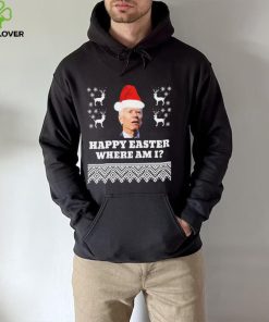 Joe Biden Happy Easter Where Am I Ugly Christmas Shirt