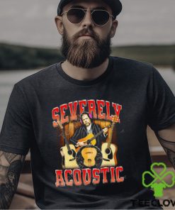 Notsafeforwear Store Severely Acoustic T Shirt