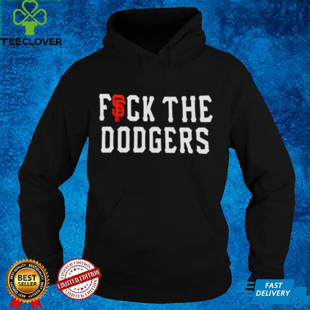 san Francisco Giants fuck the Dodgers shirt san Francisco Giants fuck the Dodgers shirt