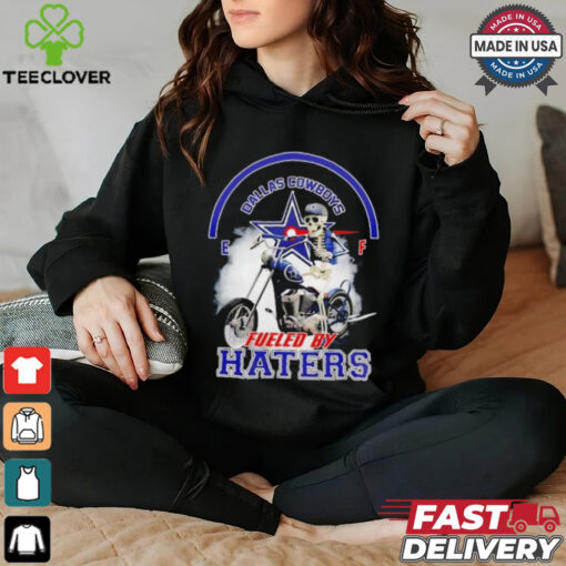 skeleton riding motorcycle Dallas Cowboys fueled by haters shirt