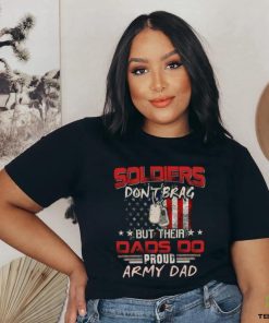 soldiers don't brag shirt
