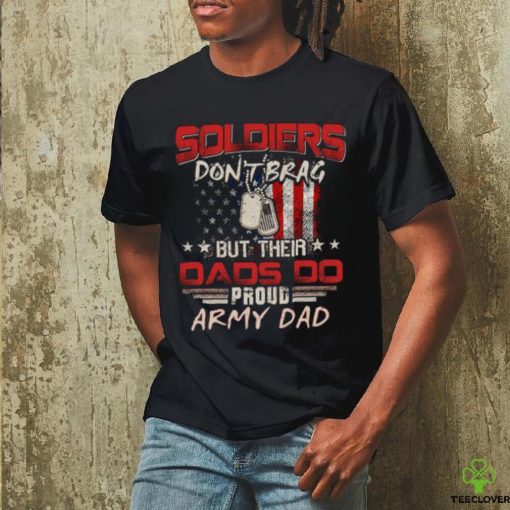 soldiers don’t brag shirt