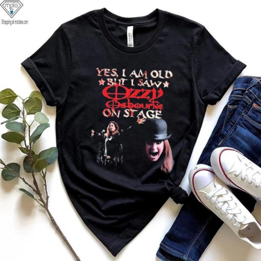 Yes I Am Old But I Saw Ozzy On Stage Shirt